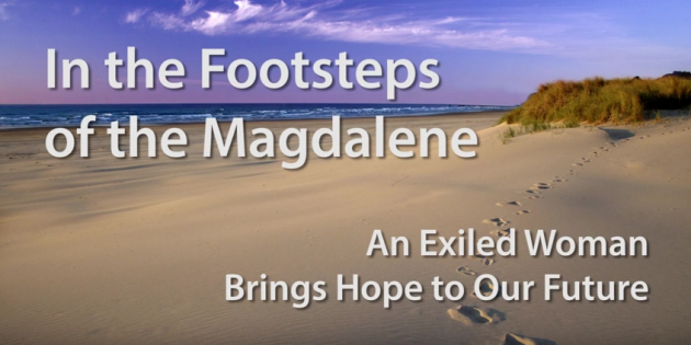 In the Footsteps of Mary Magdalene